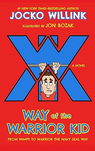 Download Way of the Warrior Kid: From Wimpy to Warrior the Navy Seal Way PDF