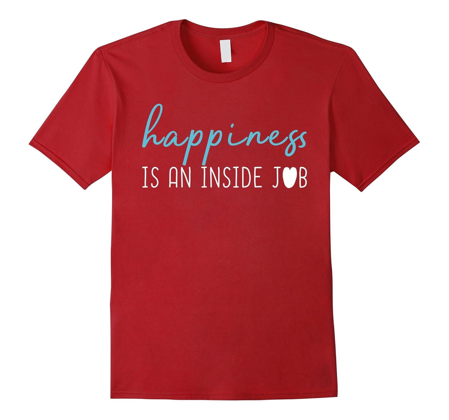 Happiness is an inside job t-shirt. Positive thinking shirt-ANZ