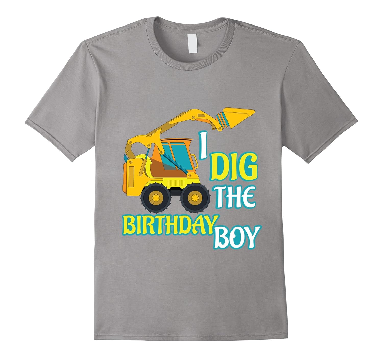 I Dig the Birthday Boy Construction Birthday Theme T-Shirt-ANZ