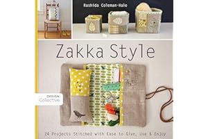 Zakka Style: 24 Projects Stitched with Ease to Give, Use & Enjoy (Design Collective)
