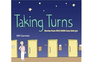Taking Turns: Stories from HIV/AIDS Care Unit 371 (Graphic Medicine Book 8)