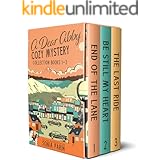A Dear Abby Cozy Mystery Collection Books 1 - 3: End of the Lane, Be Still My Heart and The Last Ride