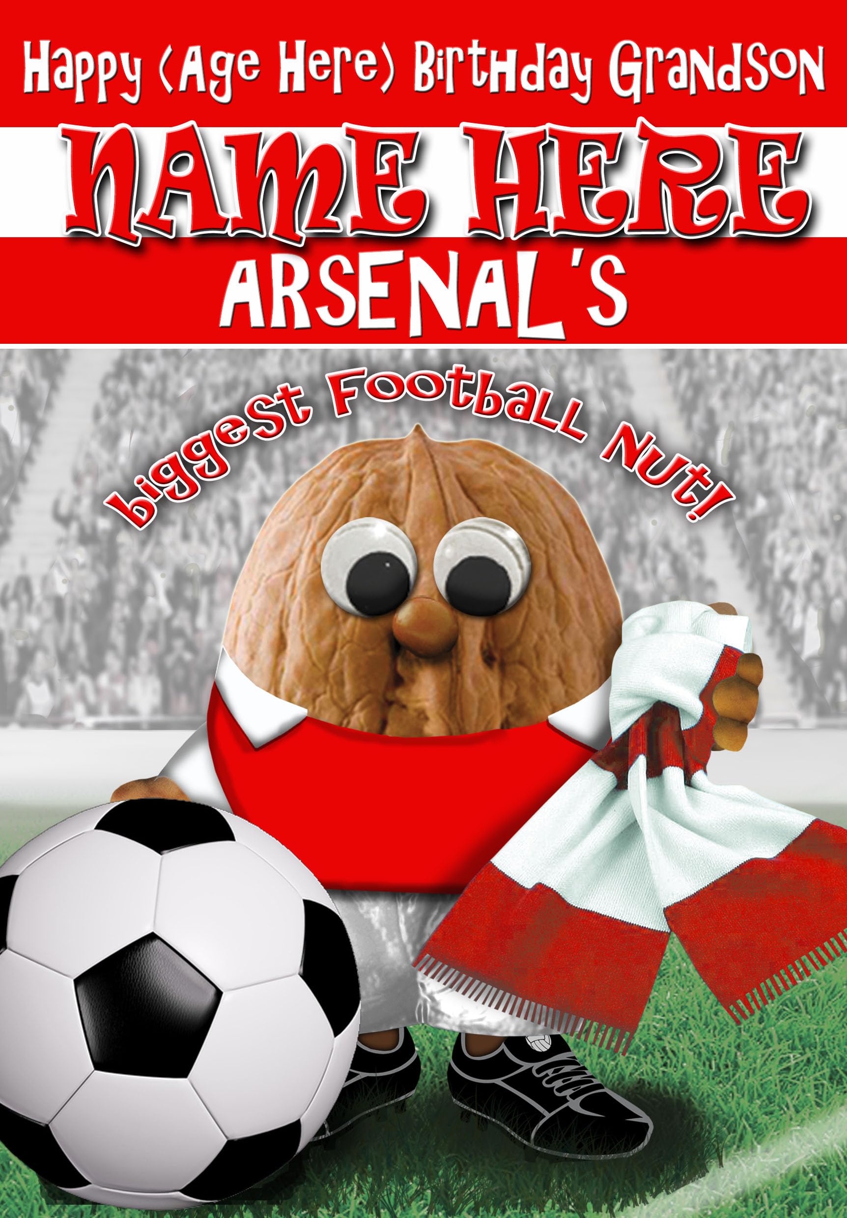 Arsenal Birthday Card For Grandson - Football Nut - PERSONALISED Option with NAME and/or AGE - POSTED SAME DAY - FULL COLOUR INSIDE