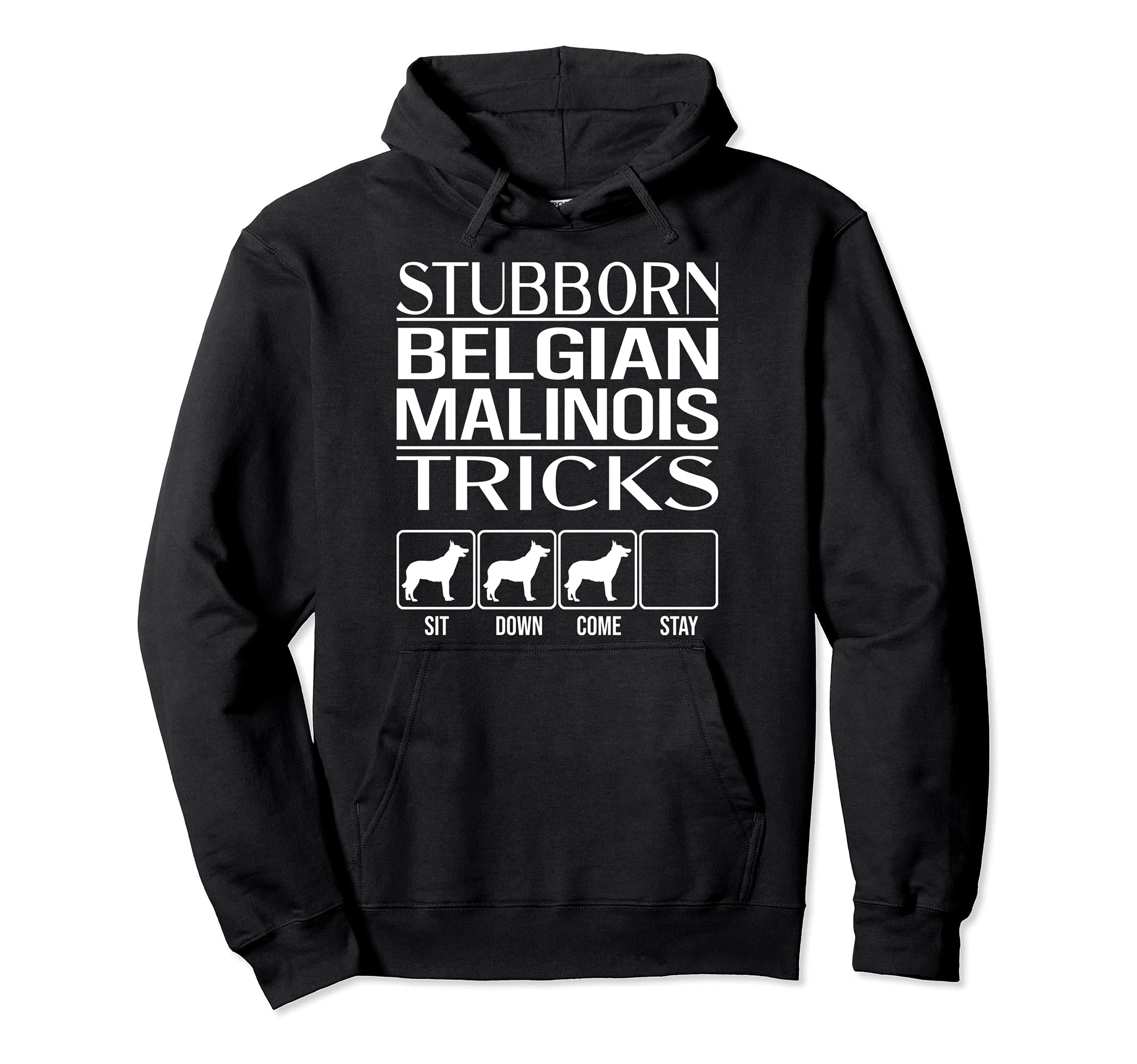 Stubborn Dog Tricks, funny dog gift, Funny Belgian Malinois Pullover Hoodie