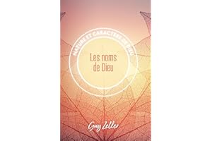 Les noms de Dieu (Nature et caractère de Dieu) (French Edition)