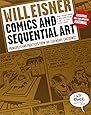 Comics and Sequential Art: Principles and Practices from the Legendary Cartoonist (Will Eisner Instructional Books)