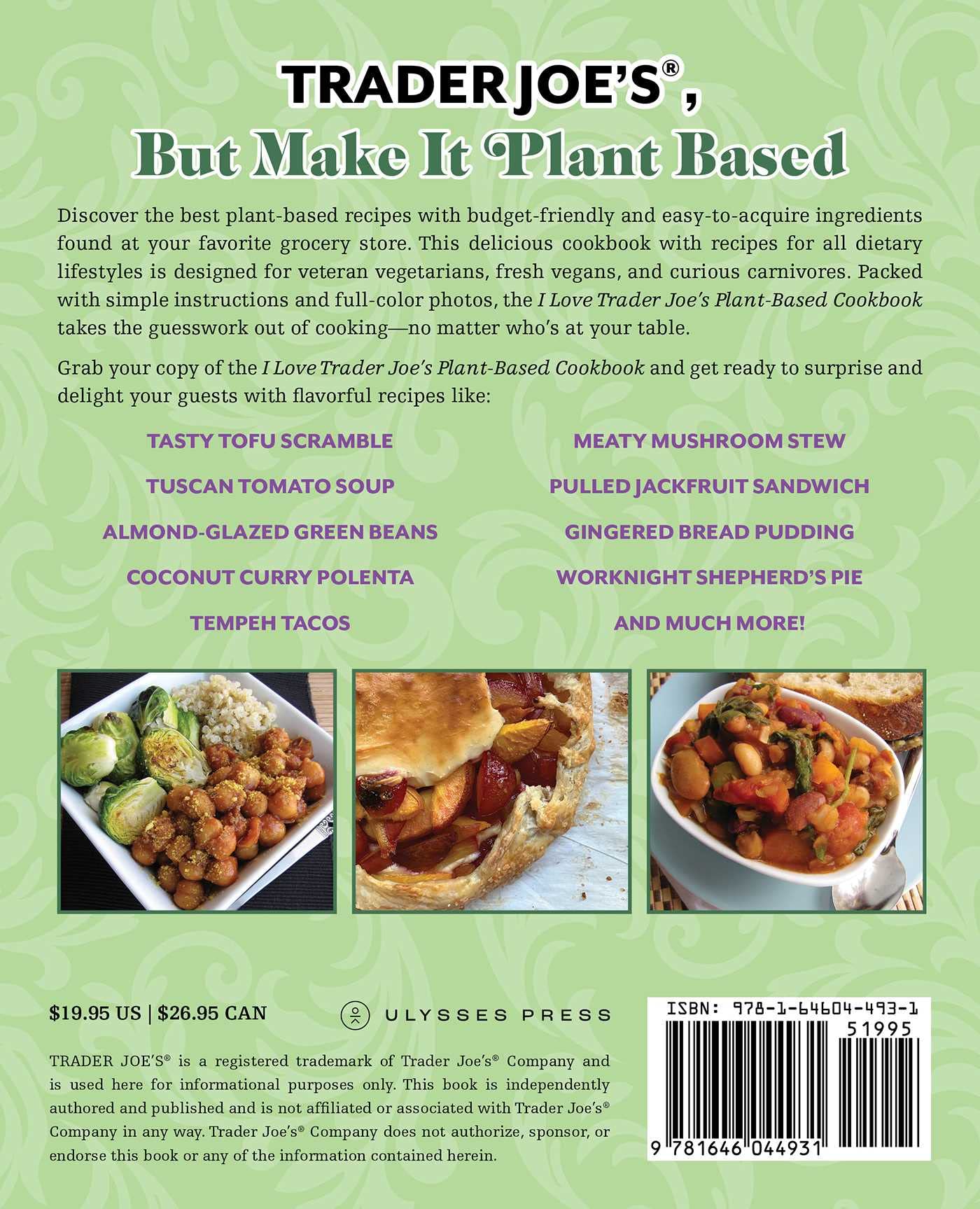 The I Love Trader Joe's Plant-Based Cookbook: 150 Delicious Vegetarian and Vegan Recipes Using Foods from the World's Greatest Grocery Store (Unofficial Trader Joe's Cookbooks)