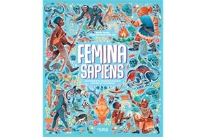 Femina Sapiens - Une histoire de l'évolution humaine centrée sur
