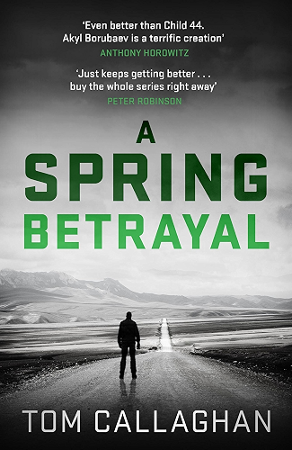 Download A Spring Betrayal: An Inspector Akyl Borubaev Thriller (2) (English Edition) PDF