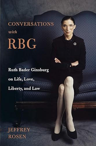Download Conversations with RBG: Ruth Bader Ginsburg on Life, Love, Liberty, and Law PDF