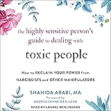 The Highly Sensitive Person’s Guide to Dealing