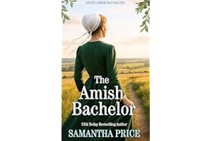The Amish Bachelor: Amish Romance (Seven Amish Bachelors Book 1)