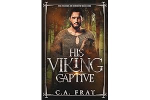 His Viking Captive: An Enemies to Lovers Viking vs. Saxon steamy romance (Saxons of Hyrstow Book 1)