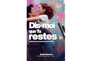 Dis-moi que tu restes: Romance ado au lycée : un slow burn émotionnel et addictif (French Edition)
