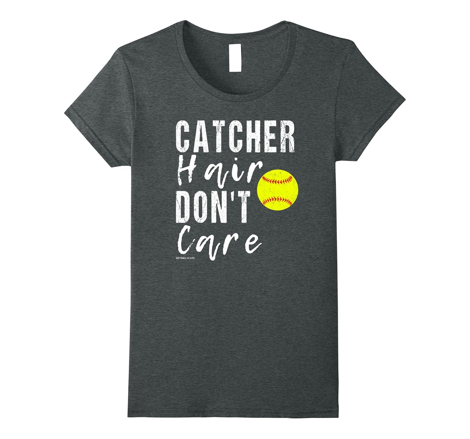 Catcher Hair Don’t Care Softball T Shirt