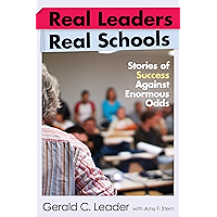 Real Leaders, Real Schools: Stories of Success Against Enormous Odds book cover