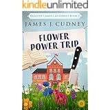 Flower Power Trip (Braxton Campus Mysteries Book 3)