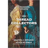 The Thread Collectors: A Novel &ndash; A Powerful Civil War Historical Fiction Epic of Courage and Survival