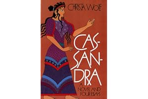 Cassandra: A Novel and Four Essays