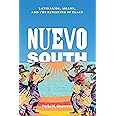Nuevo South: Latinas/os, Asians, and the Remaking of Place (Historia USA)