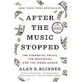 After the Music Stopped: The Financial Crisis, the Response, and the Work Ahead