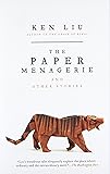 The Paper Menagerie and Other Stories