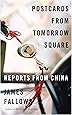 Postcards from Tomorrow Square: Reports from China