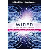 Wired for Innovation: How Information Technology Is Reshaping the Economy
