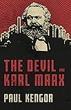 The Devil and Karl Marx: Communism's Long March of Death, Deception, and Infiltration