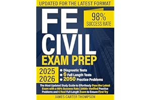 FE Civil Exam Prep: The Most Updated Study Guide to Effortlessly Pass the Latest Exam with a 98% Success Rate | 2000+ Verifie