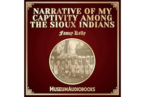 Narrative of My Captivity among the Sioux Indians