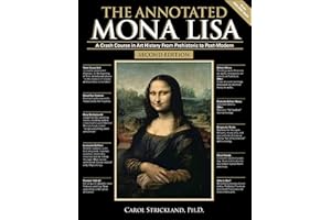 The Annotated Mona Lisa: A Crash Course in Art History from Prehistoric to Post-Modern