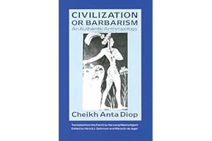 Civilization or Barbarism: An Authentic Anthropology