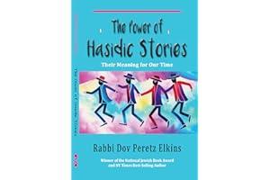 The Power of Hasidic Stories: Their Meaning for Our Time (Power of Jewish Stories)