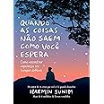 Quando as coisas não saem como você espera: Como encontrar esperança em tempos difíceis
