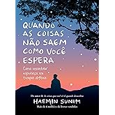 Quando as coisas não saem como você espera: Como encontrar esperança em tempos difíceis