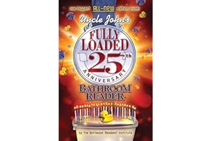 Uncle John's Fully Loaded: 25th Anniversary Bathroom Reader (Uncle John's Bathroom Reader Annual)