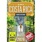 Costa Rica Bucket List: The Travel Guide to Set Off on 101 Epic Adventures and Discover Incredible Destinations to Live Out Your Dreams While Creating Memories That Will Live on Forever