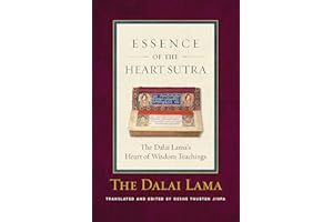 The Essence of the Heart Sutra: The Dalai Lama's Heart of Wisdom Teachings