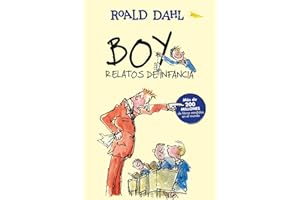Boy. Relatos de infancia / Boy. Tales of Childhood (Colección Roald Dahl) (Spanish Edition)