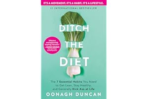 Ditch the Diet: The 7 Essential Habits You Need to Get Lean, Stay Healthy, and Generally Kick Ass at Life