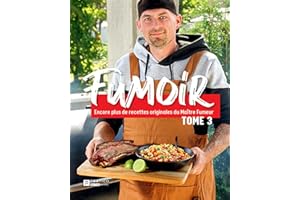 Fumoir - Tome 3: Encore plus de recettes originales du Maître Fumeur