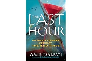 The Last Hour: An Israeli Insider Looks at the End Times