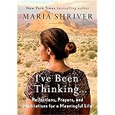 I've Been Thinking . . .: Reflections, Prayers, and Meditations for a Meaningful Life