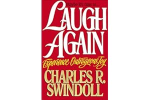 Laugh Again: Experience Outrageous Joy