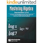 Mastering Algebra - Intermediate Level: Over 2,200 Solved Problems (Hamilton Education Guides Book 3)