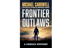 Frontier Outlaws: A Coogan Mystery (Frontier Series Book 2)
