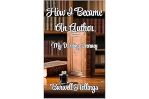How I Became An Author: My Writing Journey (Hollings Memoir Series)
