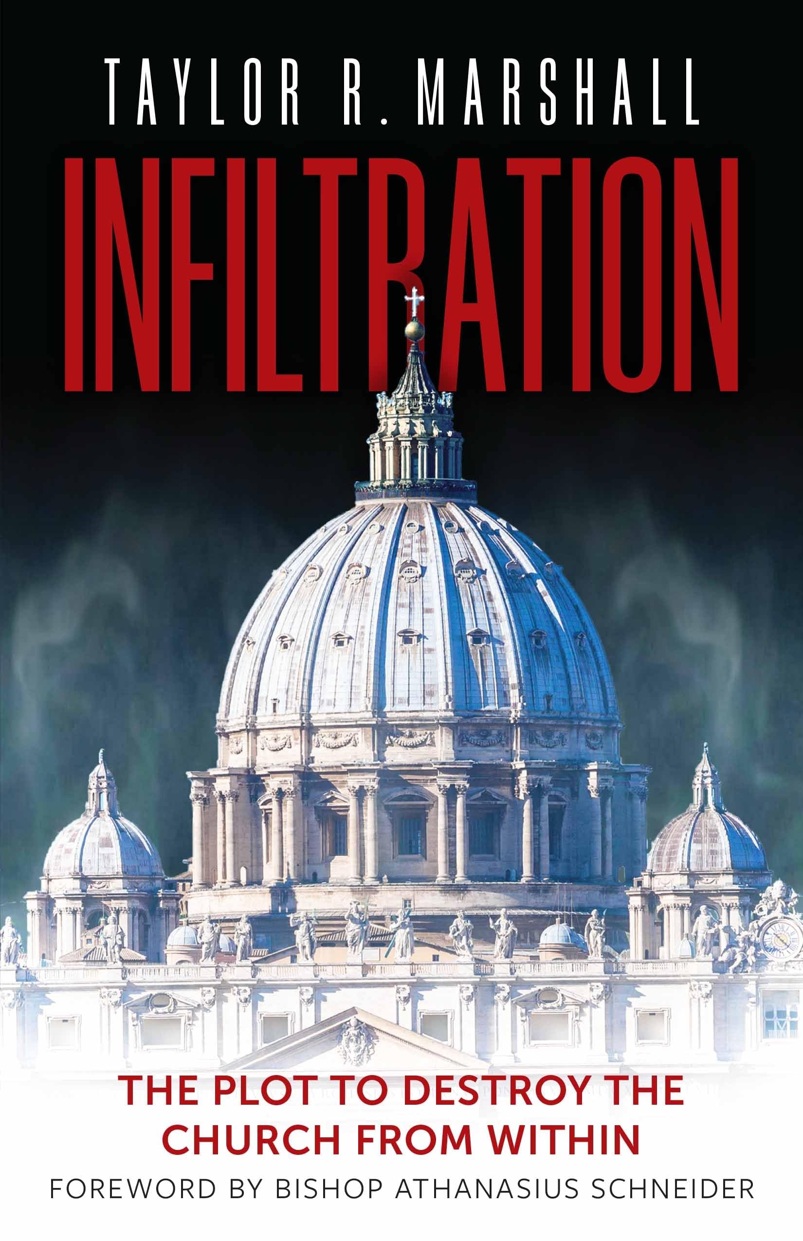 Infiltration: The Plot to Destroy the Church from