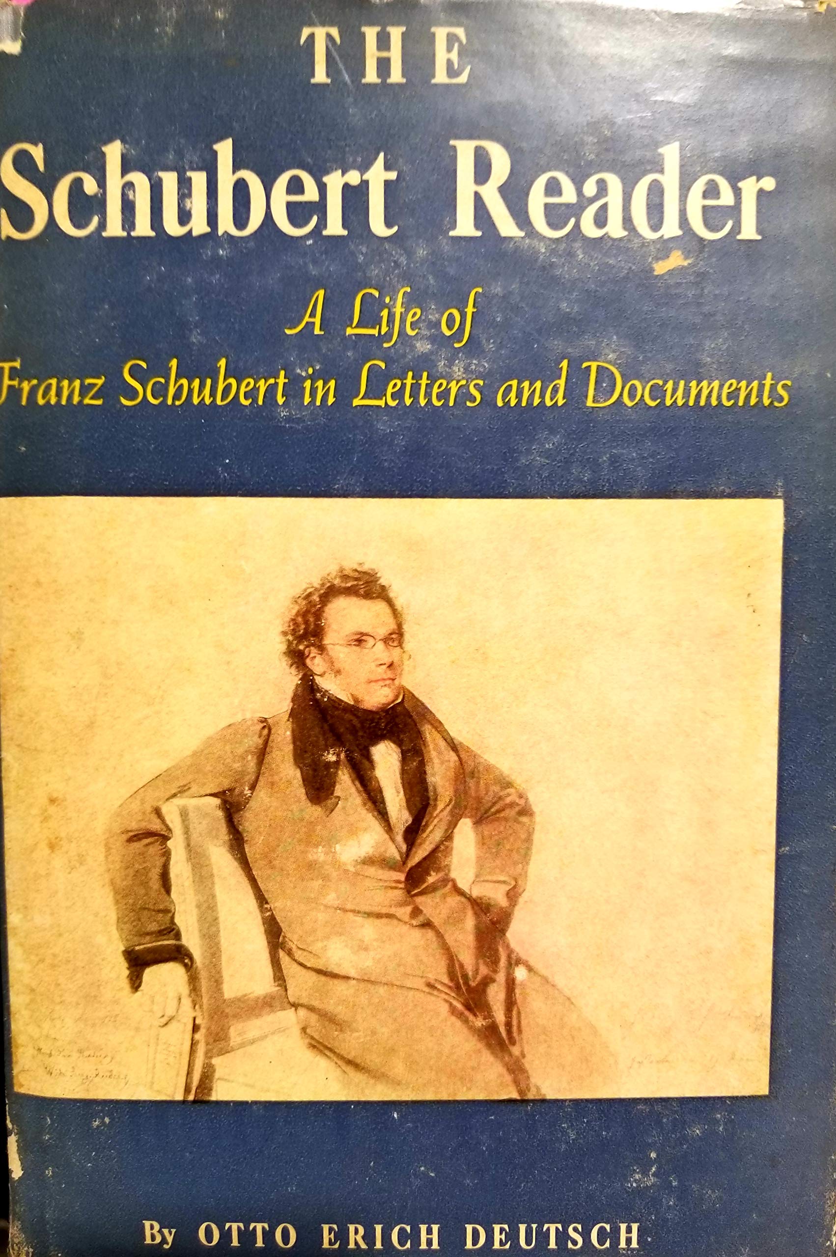 The Schubert Reader A Life Of Franz Schubert In Letters And Documents Deutsch Otto Erich Translated By Blom Eric 9780685148563 Amazon Com Books